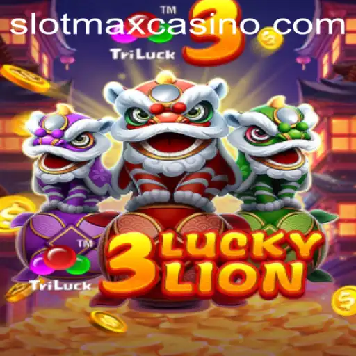 Discover the Excitement of 3LUCKYLION with SLOTMAX