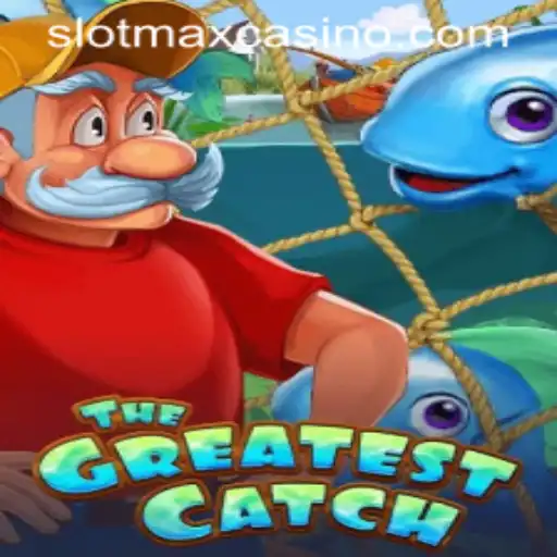 TheGreatestCatch: A Deep Dive into SLOTMAX's Riveting New Game